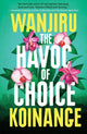 Book cover of: Havoc of Choice. By: Wanjiru Koinange