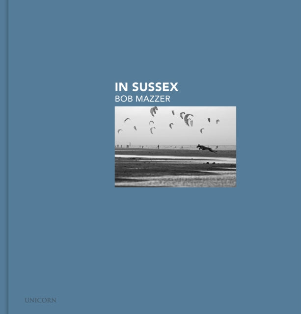 Book cover of: In Sussex. By: Bob Mazzer