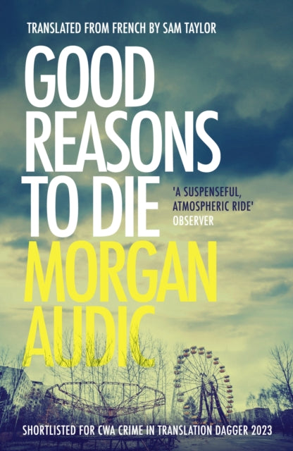 Book cover of: Good Reasons to Die. By: Morgan Audic