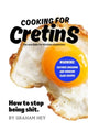 Book cover of: Cooking For Cretins