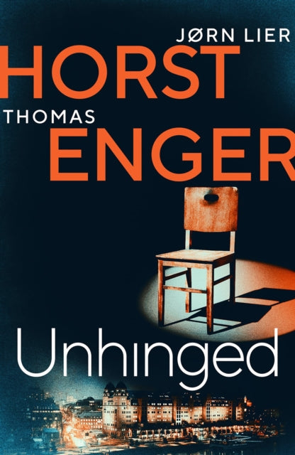 Unhinged, The ELECTRIFYING new instalment in the No. 1 bestselling Blix & Ramm series…