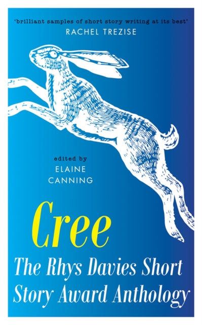 Book cover of: Cree: The Rhys Davies Short Story Anthology. By: Edited by Elaine Canning