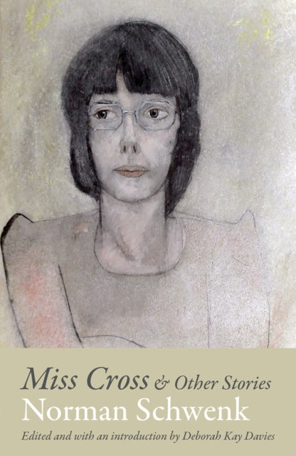 Book cover of: Miss Cross and Other Stories. By: Norman Schwenk