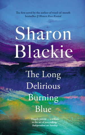 Long Delirious Burning Blue