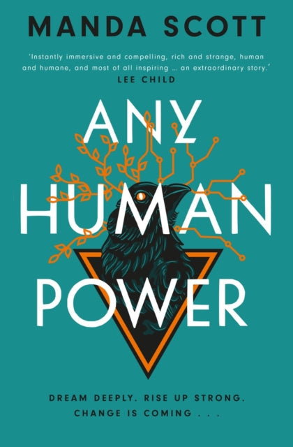 Any Human Power, the visionary new page-turner from the author of Boudica and A Treachery of Spies
