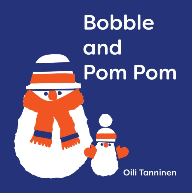 Book cover of: Bobble and Pom Pom. By: Oili Tanninen
