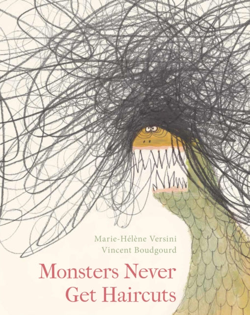 Book cover of: Monsters Never Get Haircuts