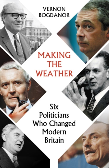 Book cover of: Making the Weather. By: Vernon Bogdanor