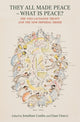 Book cover of: They All Made Peace – What is Peace?. By: Jonathan Conlin