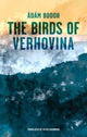 Book cover of: Birds of Verhovina. By: Adam Bodor
