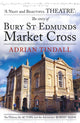 Book cover of: story of Bury St Edmunds Market Cross. By: Adrian Tindall