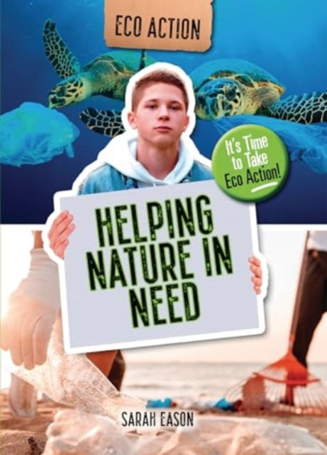 Helping Nature in Need, It's Time to Take Eco Action!