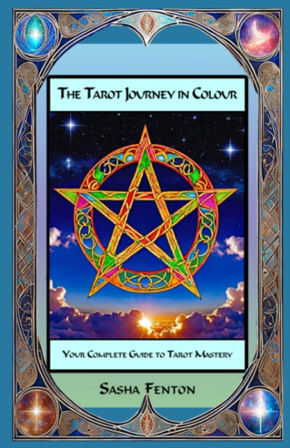 Book cover of: Tarot Journey in Colour. By: Sasha Fenton