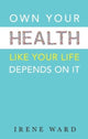 Book cover of: OWN YOUR HEALTH