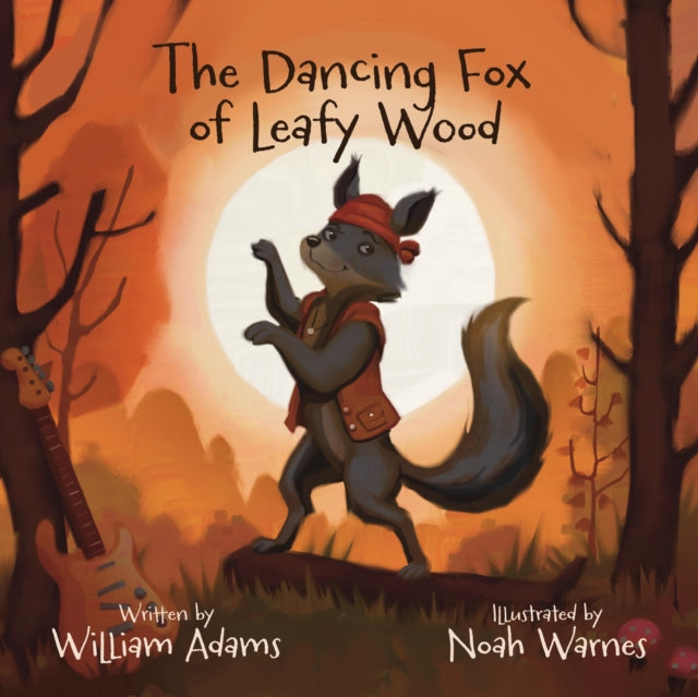 Book cover of: THE DANCING FOX OF LEAFY WOOD