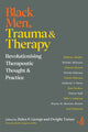 Black Men, Trauma and Therapy