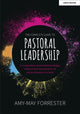 Book cover of: Complete Guide to Pastoral Leadership: A compendium of essential knowledge, research and experience for all pastoral leaders in schools. By: Amy-May Forrester