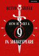 Book cover of: How to get a 9 in Shakespeare. By: Hetty Steele