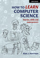 Book cover of: How to Learn Computer Science. By: Alan J. Harrison