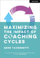 Book cover of: Maximizing the Impact of Coaching Cycles. By: Gene Tavernetti