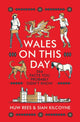 Book cover of: Wales on This Day. By: Huw Rees