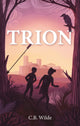 Book cover of: Trion. By: C. B. Wilde