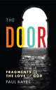 Door, Fragments of the love of God 9781915412263 BAYES, PAUL