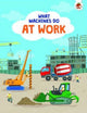 Book cover of: What Machines Do: AT WORK. By: John Allan