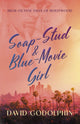 Book cover of: Soap-Stud & Blue-Movie Girl