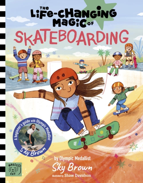 Book cover of: Life Changing Magic of Skateboarding. By: Sky Brown