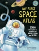 Book cover of: My First Space Atlas. By: Jane Wilsher