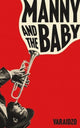 Book cover of: Manny and the Baby. By: Varaidzo