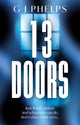 Book cover of: 13 Doors. By: G. J. Phelps