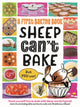 Book cover of: Sheep Can't Bake, But You Can!