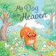 Book cover of: My Dog is in Heaven. By: Harriet Cuming