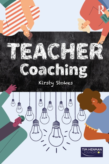 Book cover of: TEACHER Coaching. By: Kirsty Stokes