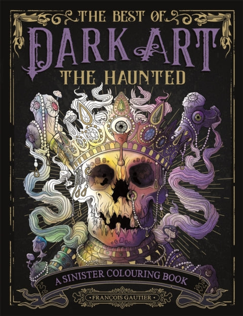 Best of Dark Art: The Haunted, A Sinister Colouring Book