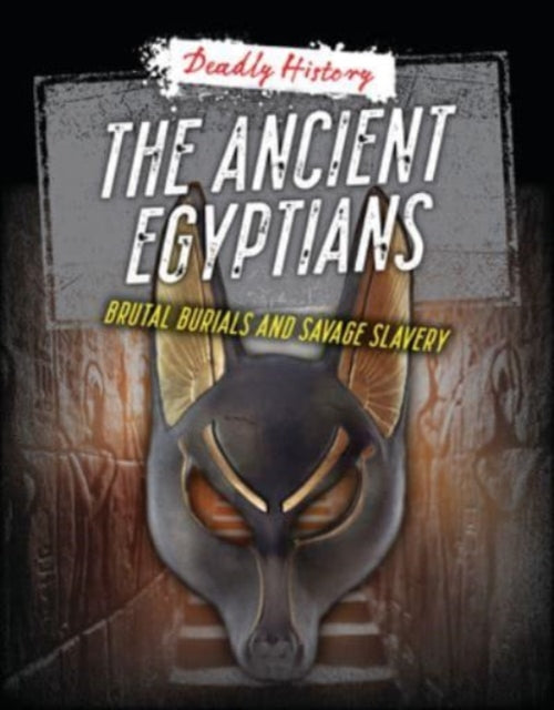 Book cover of: Ancient Egyptians. By: Louise Spilsbury