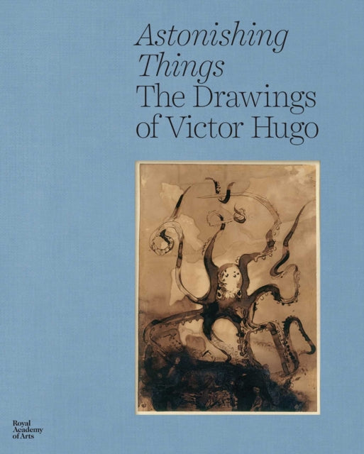 Book cover of: Astonishing Things. By: Victor Hugo