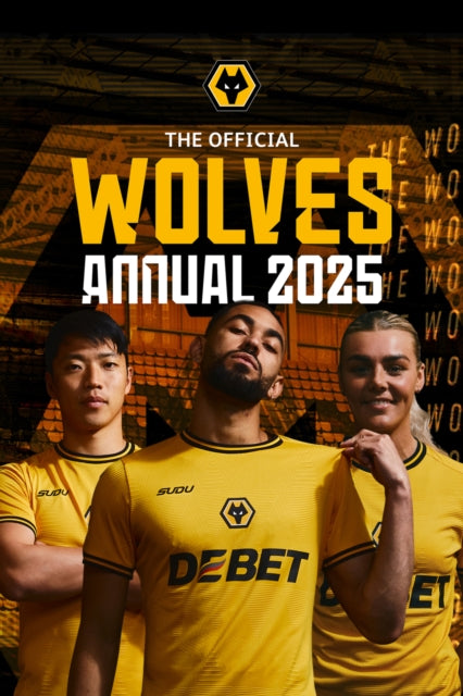 Book cover of: Official Wolverhampton Wanderers Annual 2025