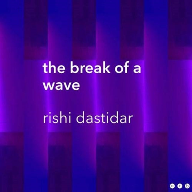 Book cover of: break of a wave. By: DASTIDAR