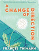Book cover of: Change of Direction. By: Frances Thimann