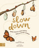 Slow Down, Bring Calm to a Busy World with 50 Nature Stories 9781916180512 Rachel Williams