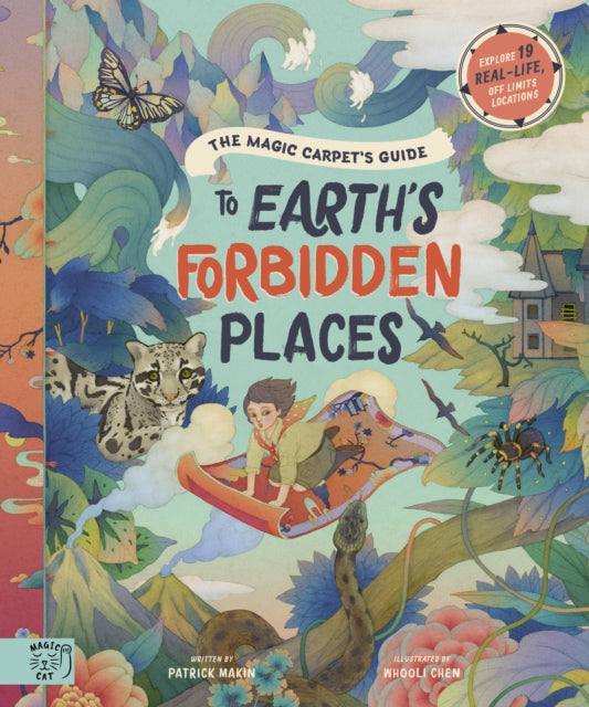 Book cover of: Magic Carpet's Guide to Earth's Forbidden Places. By: Patrick Makin