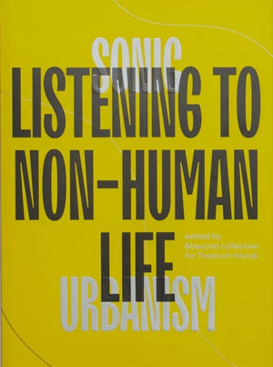 Sonic Urbanism: Listening to Non-Human Life