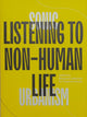 Book cover of: Sonic Urbanism: Listening to Non-Human Life. By: beyond collective