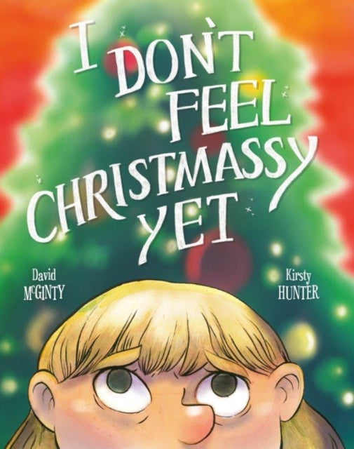 Book cover of: I Don't Feel Christmassy Yet