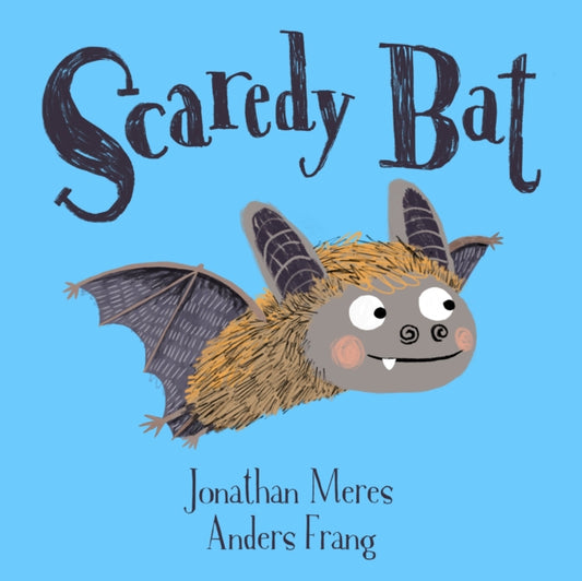 Book cover of: Scaredy Bat. By: Jonathan Meres
