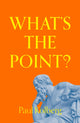 Book cover of: What's the Point?