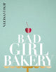 Book cover of: Bad Girl Bakery. By: Jeni Iannetta